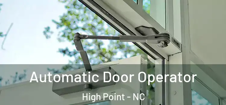  Automatic Door Operator High Point - NC