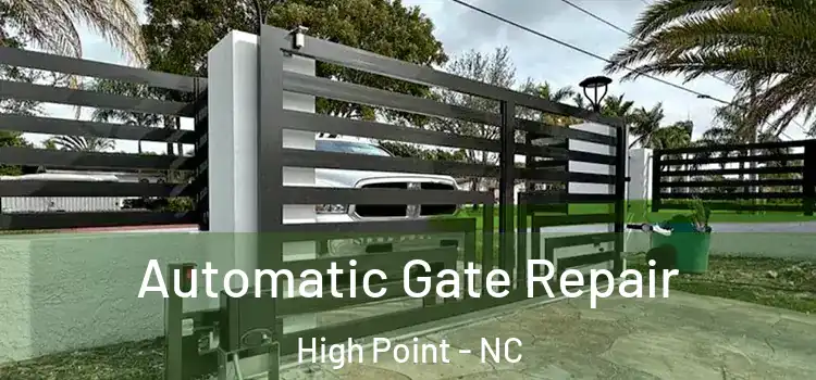 Automatic Gate Repair High Point - NC
