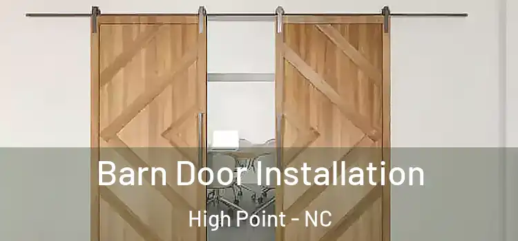  Barn Door Installation High Point - NC