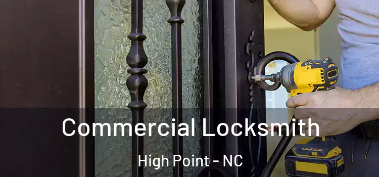 Commercial Locksmith High Point - NC