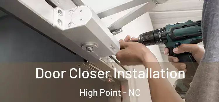  Door Closer Installation High Point - NC