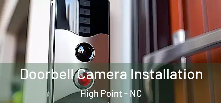  Doorbell Camera Installation High Point - NC