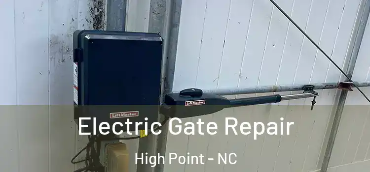  Electric Gate Repair High Point - NC