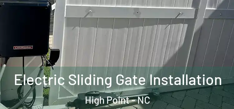  Electric Sliding Gate Installation High Point - NC