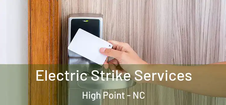  Electric Strike Services High Point - NC