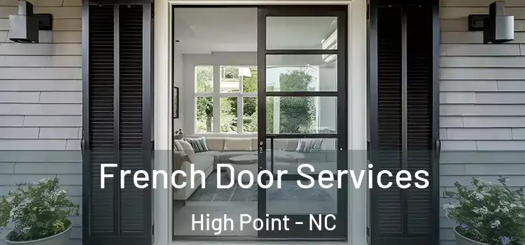  French Door Services High Point - NC