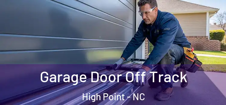  Garage Door Off Track High Point - NC