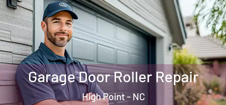  Garage Door Roller Repair High Point - NC