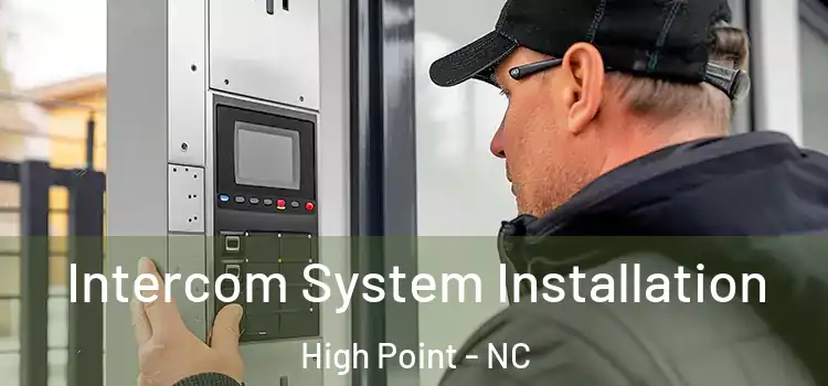  Intercom System Installation High Point - NC