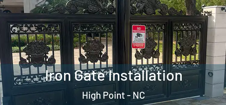  Iron Gate Installation High Point - NC