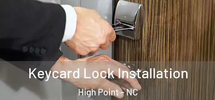  Keycard Lock Installation High Point - NC