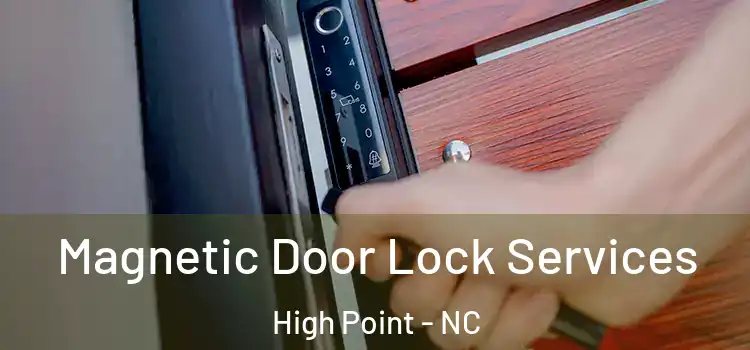  Magnetic Door Lock Services High Point - NC