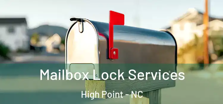  Mailbox Lock Services High Point - NC