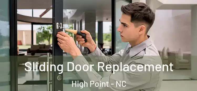 Sliding Door Replacement High Point - NC