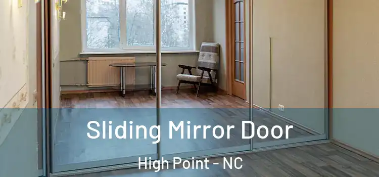  Sliding Mirror Door High Point - NC