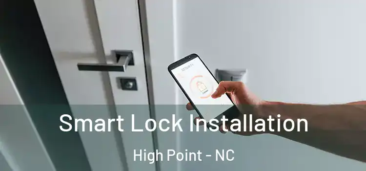  Smart Lock Installation High Point - NC